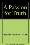 Passion for Truth N/A 9780374511845 Front Cover