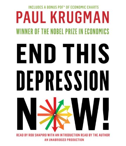 End This Depression Now!:  2012 9780449806845 Front Cover