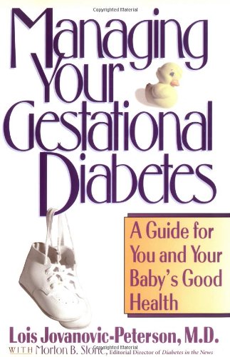 Managing Your Gestational Diabetes A Guide for You and Your Baby's Good Health  1994 9780471346845 Front Cover