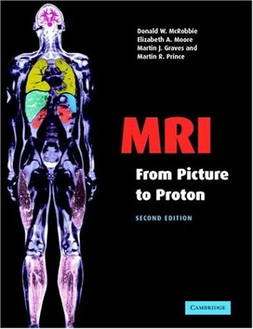 MRI from Picture to Proton  2nd 2007 (Revised) 9780521683845 Front Cover