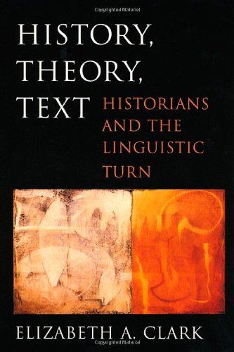 History, Theory, Text Historians and the Linguistic Turn  2004 9780674015845 Front Cover