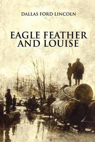 Eagle Feather and Louise   2010 9781451280845 Front Cover
