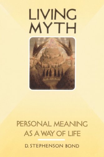 Living Myth Personal Meaning As a Way of Life N/A 9781570626845 Front Cover