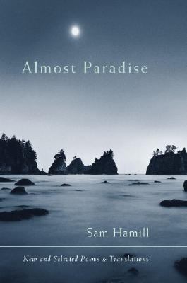 Almost Paradise New and Selected Poems and Translations  2005 9781590301845 Front Cover