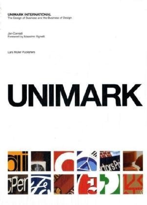 Unimark International The Design of Business and the Business Design  2009 9783037781845 Front Cover