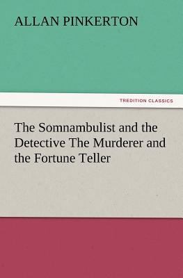 Somnambulist and the Detective the Murderer and the Fortune Teller  N/A 9783847218845 Front Cover