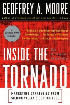 Inside the Tornado Marketing Strategies from Silicon Valley N/A 9780060189846 Front Cover