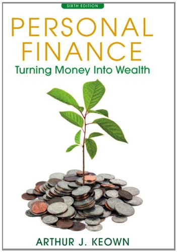 Personal Finance Turning Money into Wealth 6th 2013 9780132925846 Front Cover