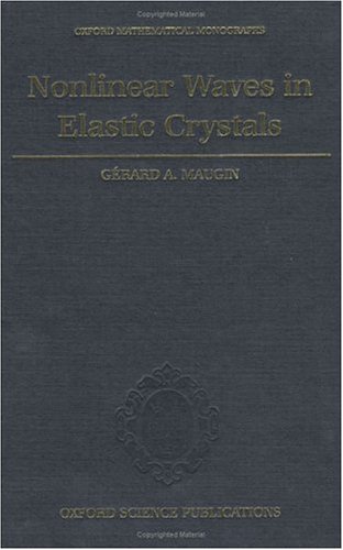 Nonlinear Waves in Elastic Crystals   1999 9780198534846 Front Cover