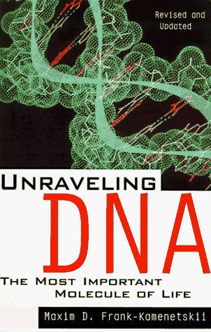 Unraveling Dna The Most Important Molecule of Life, Revised and Updated Edition  1997 (Revised) 9780201155846 Front Cover