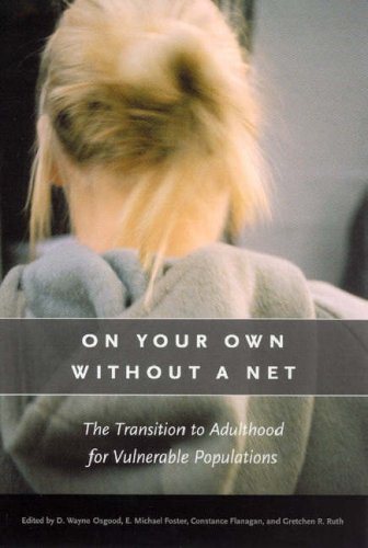 On Your Own Without a Net The Transition to Adulthood for Vulnerable Populations  2007 9780226637846 Front Cover