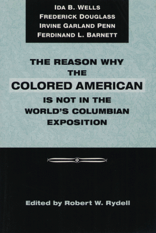 Reason Why Colored American Is Not in World's Columbian Exposition The Afro-American's Contribution to Columbian Literature  1999 9780252067846 Front Cover