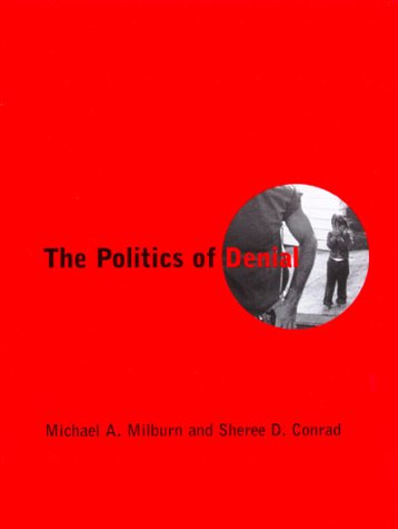 Politics of Denial   1998 (Reprint) 9780262631846 Front Cover