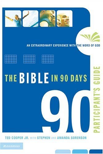 Bible in 90 Days Participant's Guide An Extraordinary Experience with the Word of God N/A 9780310266846 Front Cover