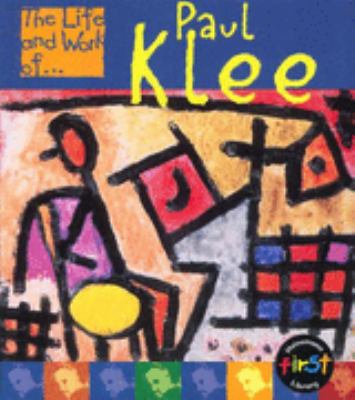 Paul Klee (The Life & Work Of...) N/A 9780431091846 Front Cover