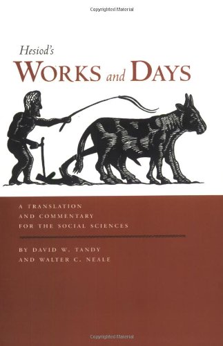 Works and Days A Translation and Commentary for the Social Sciences  1997 9780520203846 Front Cover
