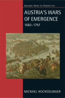 Austria's Wars of Emergence, 1683-1797   2003 9780582290846 Front Cover