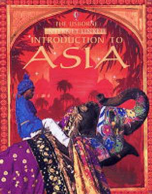 The Usborne Internet-linked Introduction to Asia (Usborne Internet Linked) N/A 9780746052846 Front Cover