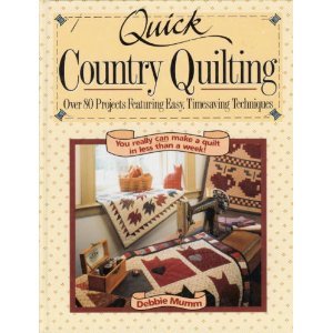 Quick Country Quilting Over 80 Projects Featuring Easy, Timesaving Techniques  1992 9780878579846 Front Cover