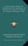 Napoleonder, from the Russian and the Napoleon of the People, from the French of Honore de Balzac  N/A 9781164691846 Front Cover