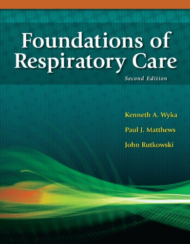 Foundations of Respiratory Care  2nd 2012 (Revised) 9781435469846 Front Cover