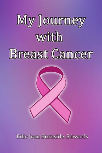 My Journey With Breast Cancer:  2009 9781441510846 Front Cover