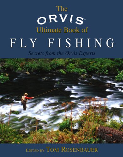 Orvis Ultimate Book of Fly Fishing Secrets from the Orvis Experts  2004 9781592285846 Front Cover