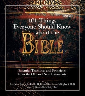 101 Things Everyone Should Know about the Bible Essential Teachings and Principles from the Old and New Testament  2006 9781593374846 Front Cover