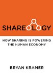 Shareology How Sharing Is Powering the Human Economy  2016 9781630473846 Front Cover