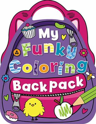 My Funky Coloring Backpack   2012 9781780653846 Front Cover