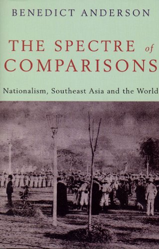 Spectre of Comparisons Nationalism, Southeast Asia, and the World  1998 9781859841846 Front Cover