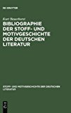 Bibliographie der Stoff- und Motivgeschichte der Deutschen Literatur   1932 9783111075846 Front Cover