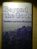 Beyond the Gods Taoist and Buddhist Mysticism  1974 9780042940847 Front Cover
