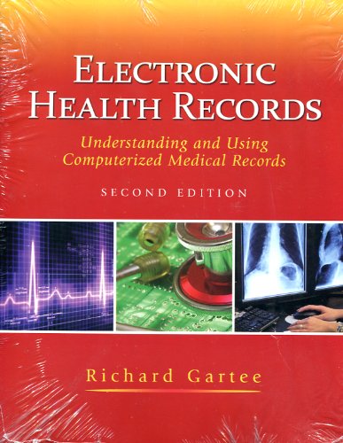 Electronic Health Records Understanding and Using Computerized Medical Records 2nd 2012 9780132577847 Front Cover