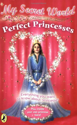 Perfect Princesses (My Secret World) N/A 9780141320847 Front Cover