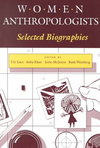 Women Anthropologists Selected Biographies Reprint  9780252060847 Front Cover