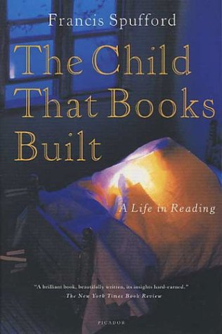 Child That Books Built A Life in Reading N/A 9780312421847 Front Cover
