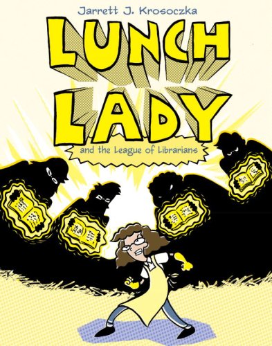 Lunch Lady and the League of Librarians Lunch Lady #2  2009 9780375846847 Front Cover