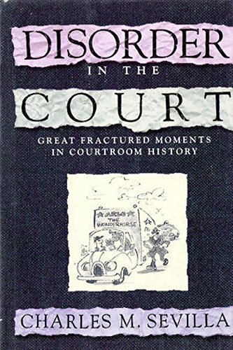 Disorder in the Court Great Fractured Moments in Courtroom History N/A 9780393033847 Front Cover