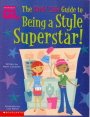Girls' Life Guide to Being a Style Superstar!  2004 9780439449847 Front Cover