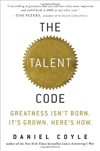Talent Code Greatness Isn't Born. It's Grown. Here's How  2009 9780553806847 Front Cover