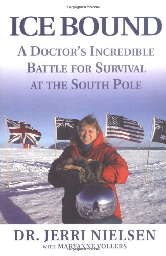 Ice Bound A Doctor's Incredible Battle for Survival at the South Pole N/A 9780786866847 Front Cover