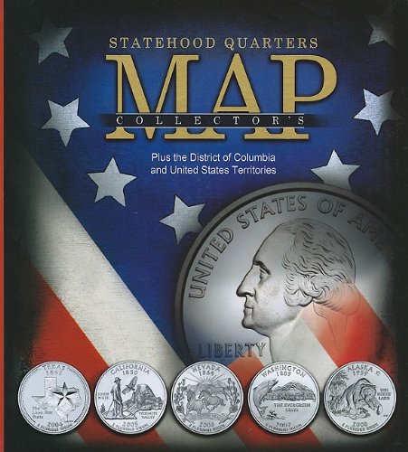 Statehood Quarters Collector's Map : Plus the District of Columbia and United States Territories  2008 9780794827847 Front Cover