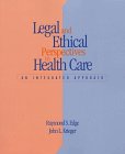 Legal and Ethical Perspectives in Healthcare An Integrated Approach  1998 9780827376847 Front Cover