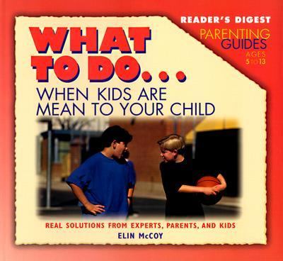 What to Do... When Kids Are Mean to Your Child   1997 9780895779847 Front Cover