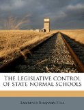 Legislative Control of State Normal Schools  N/A 9781177311847 Front Cover