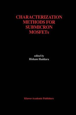 Characterization Methods for Submicron MOSFETs   1995 9781461285847 Front Cover