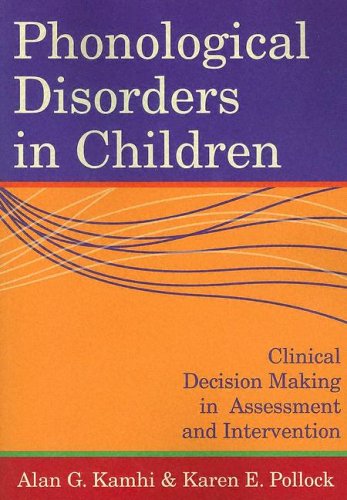 Phonological Disorders in Children Clinical Decision Making in Assessment and Intervention  2005 9781557667847 Front Cover