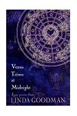 Venus Trines at Midnight Love Poems from Linda Goodman 2nd (Reprint) 9781571740847 Front Cover