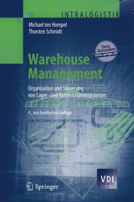 Warehouse Management: Organisation Und Steuerung Von Lager- Und Kommissioniersystemen  2010 9783642031847 Front Cover